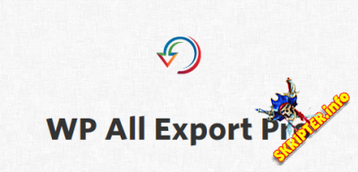 WP All Export Pro v1.5.2 Rus -    WordPress
