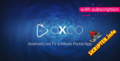 OXOO v1.3.7 - приложение для Android Live TV и кинопортала